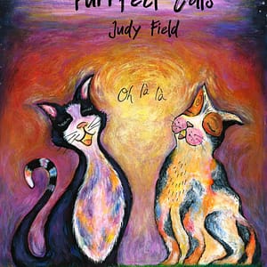 Cover art for the book "Purrfect Cats" by Judy Field that shows two illustrated cats, one black and white and the other orange and white, sitting side by side with their eyes closed and the text "Oh là là" written between them.